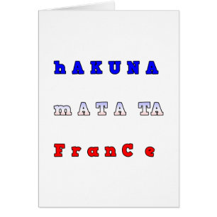fRANCE HAKUNA MATATA BLUE WHITE RED UNITY COLORS T