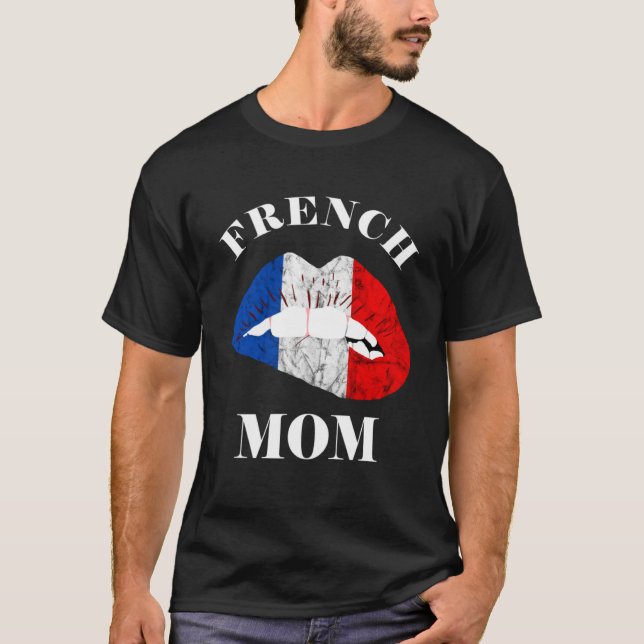 France Lip French Mom French Roots France Flag Fre T-Shirt (Front)