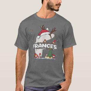 Frances Christmas w Frances Name for funny Xmas T-Shirt