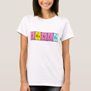 Frances periodic table name shirt