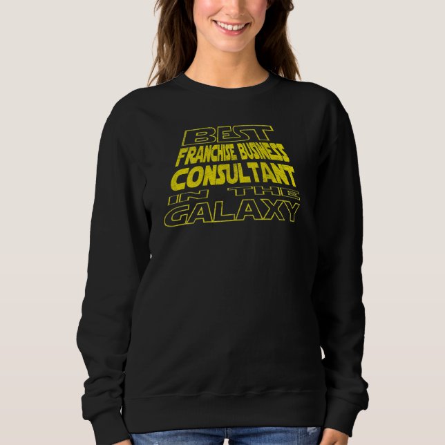 Franchise Business Consultant  Space Backside Desi Sweatshirt (Front)