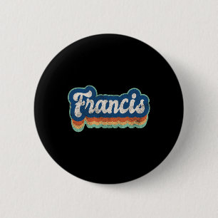 Francis First Name Boy Vintage Style 70s 80s Perso 2 Inch Round Button