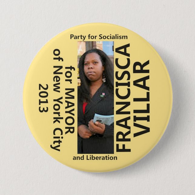 Francisca Villar for Mayor of NYC 2013 3 Inch Round Button (Front)