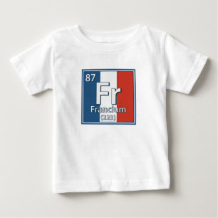 Francium - France Flag French Science Baby T-Shirt