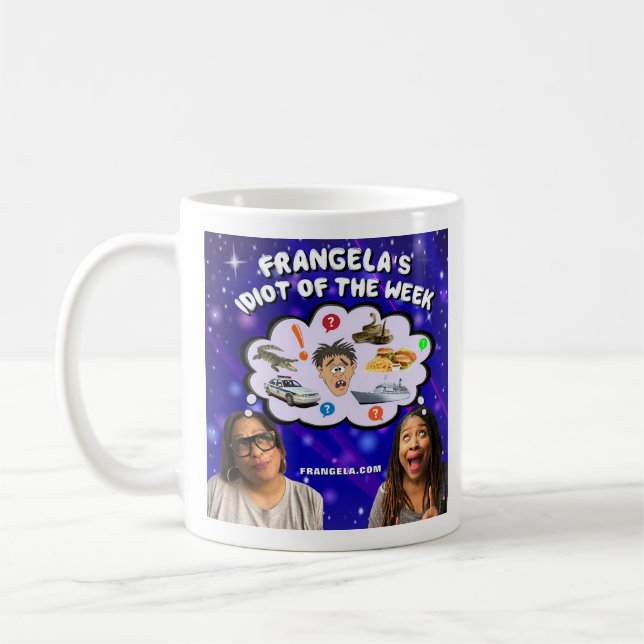 Frangela "Idiot de la semaine" Coffee Mug (Gauche)