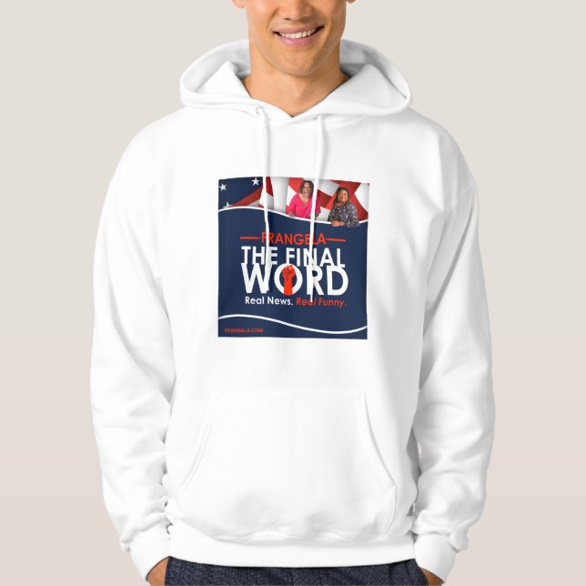 Frangela - "The Final Word" Hooded Sweatshirt (Front)