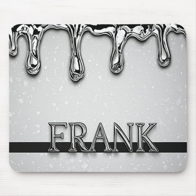 Frank Chrome Nameplate With Liquid Metal Drips Mouse Pad (Front)
