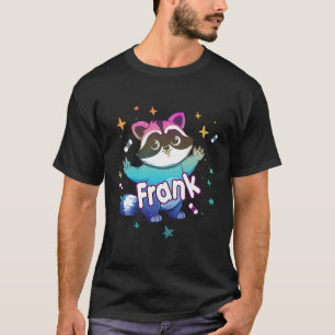 Frank - Cute Boy Name With Cool Raccoon T-Shirt