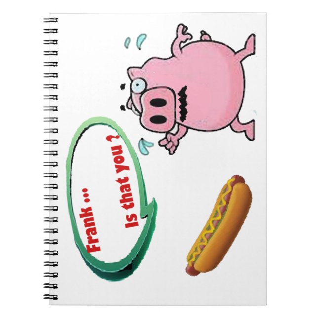 Frank .. is that you ? Funny Pork BBQ Lovers Notebook (Front)