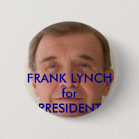 FRANK LYNCH for PRESIDENT campaign buttons