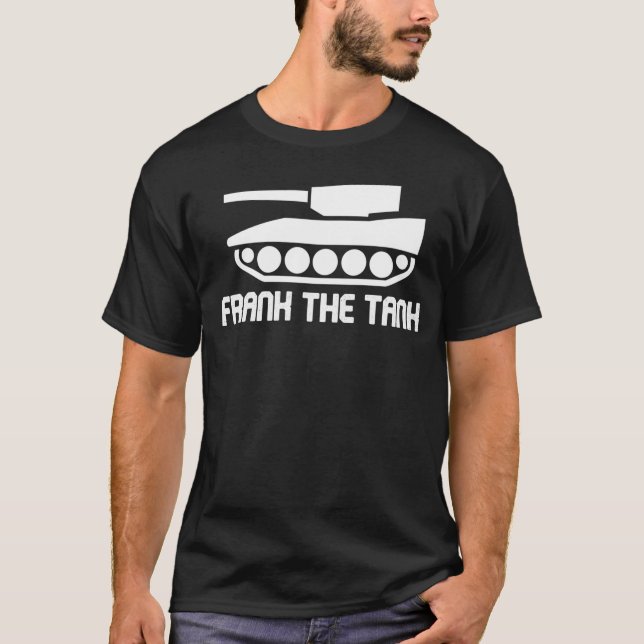 Frank The Tank Funny Army Humor (Front)