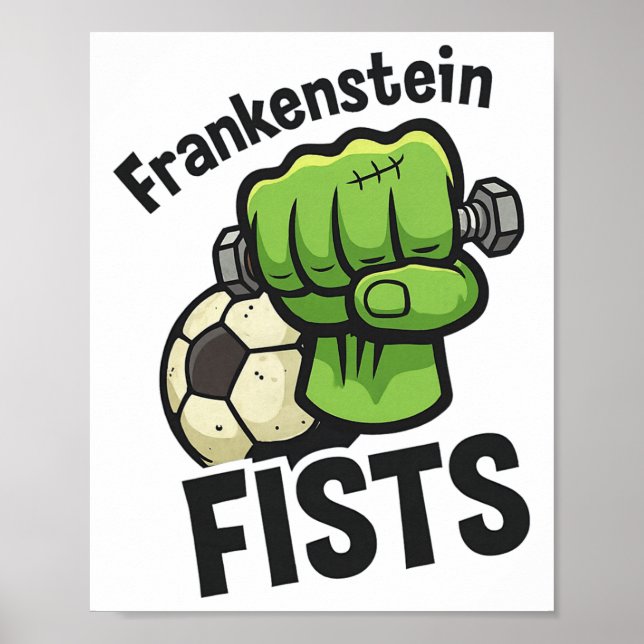Frankenstein Fists Funny Soccer Stuff  Poster (Front)