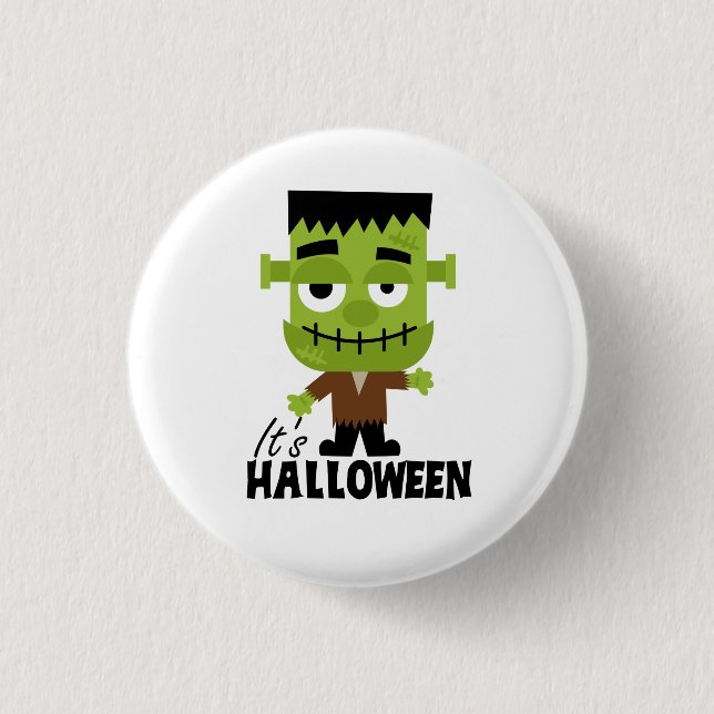 Frankenstein It's Halloween 1 Inch Round Button (Front)