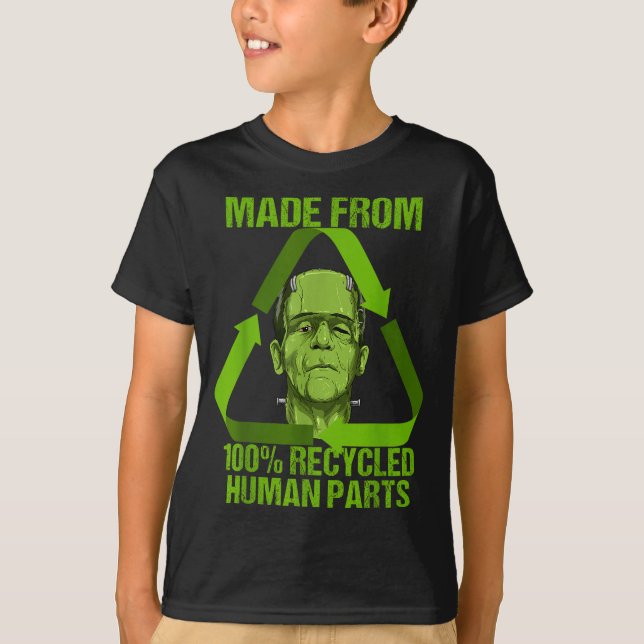 Frankenstein Made From 100% Recycled Human Parts H T-Shirt (Front)
