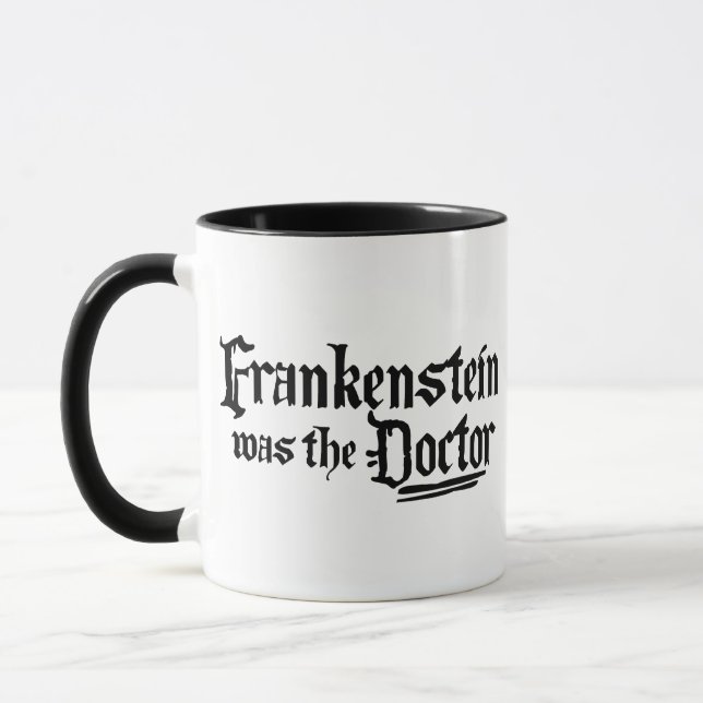 Frankenstein Was The Doctor Mug (Left)