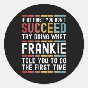 Frankie Name Personalized Joke Classic Round Sticker
