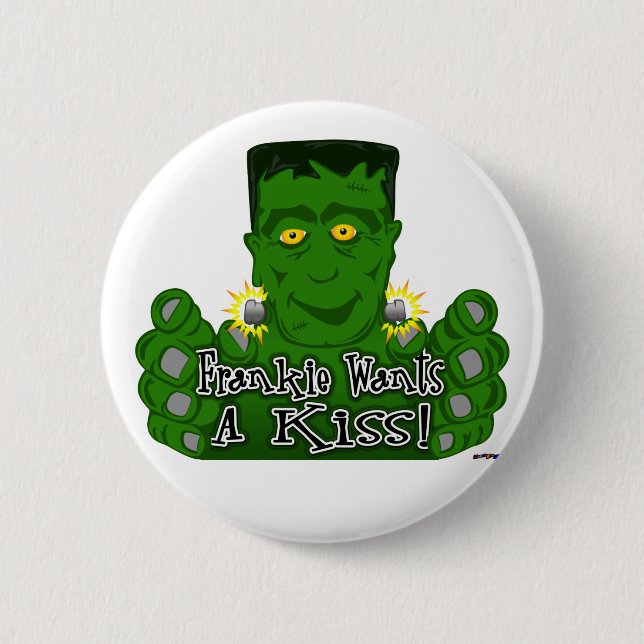 Frankie Wants A Kiss! 2 Inch Round Button (Front)