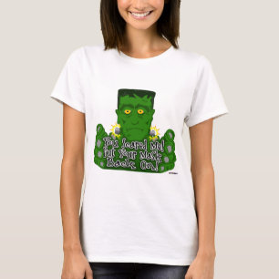 Frankie You Scared Me! Put Your Mask Back On! T-Shirt