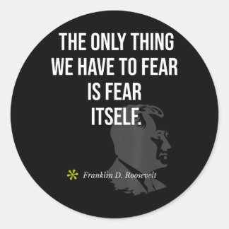 Franklin D Roosevelt Inspirational Quote Birthday Classic Round Sticker