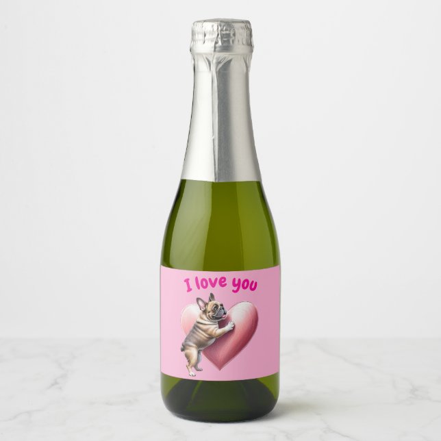 Französische Bulldogge I love you Sparkling Wine Label (Front)