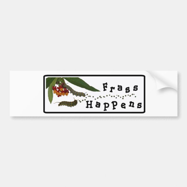 Frass Happens Bumper Sticker (Front)