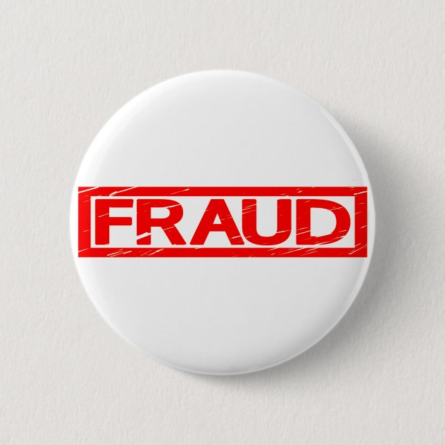 Fraud Stamp 2 Inch Round Button (Front)