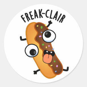 Freak-clair Funny Eclair Pun  Classic Round Sticker