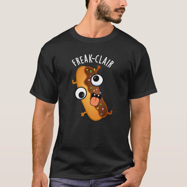 Freak-clair Funny Eclair Pun Dark BG T-Shirt (Front)