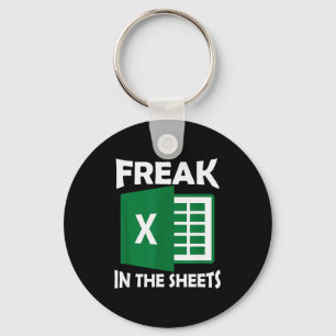 Freak In The Sheets, Accountant Funny Spreadsheet  Keychain