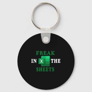 Freak In The Sheets, Accountant Funny Spreadsheet  Keychain