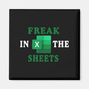 Freak In The Sheets, Accountant Funny Spreadsheet Magnet