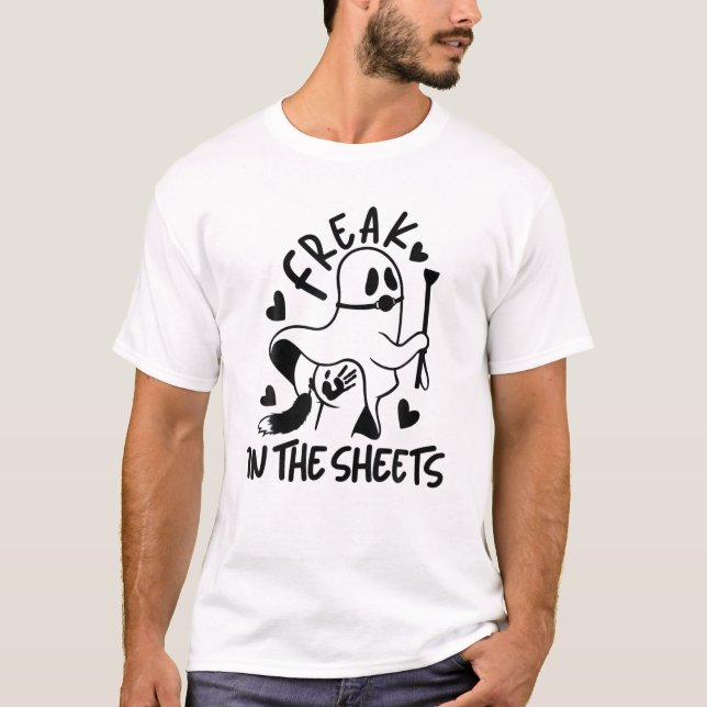 Freak In The Sheets Boo Ghost Funny Halloween T-Shirt (Front)
