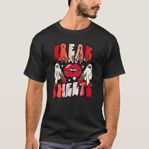 Freak In The Sheets Spooky Season  Halloween Ghost T-Shirt