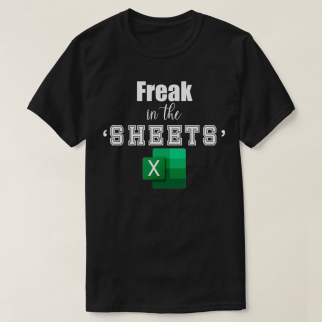 Freak in the Sheets  T-Shirt (Design Front)