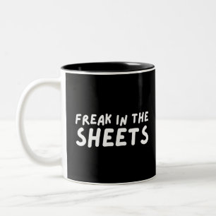 Freak in the sheets Two-Tone coffee mug