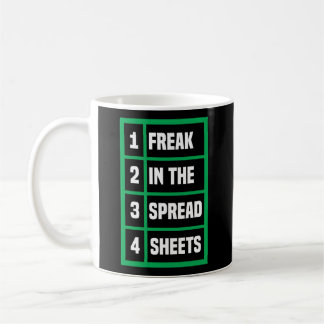 Freak In The Spreadsheets Excel Sheet Office Jokes Coffee Mug