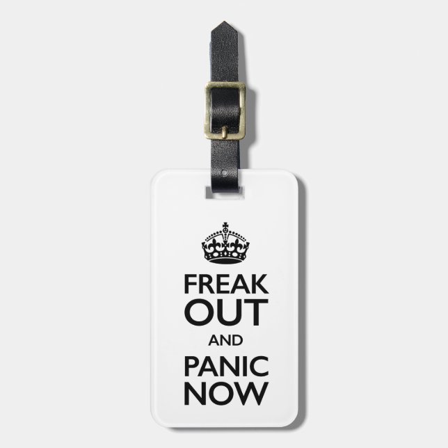 freak out and panic now luggage tag (Front Vertical)