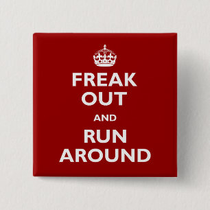 Freak Out and Run Around 2 Inch Square Button