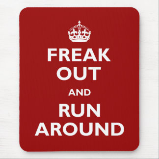 Freak Out and Run Around Mouse Pad