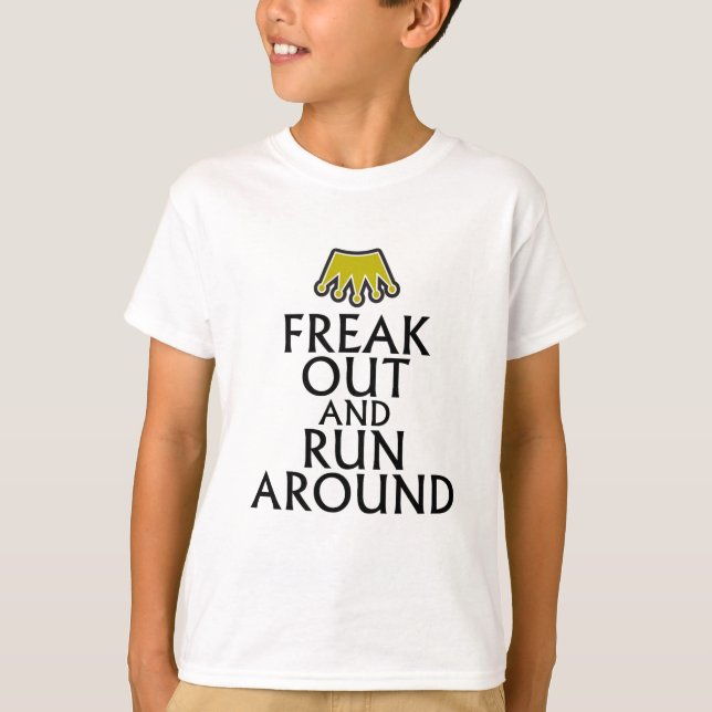 freak out and run around tees.png T-Shirt (Front)