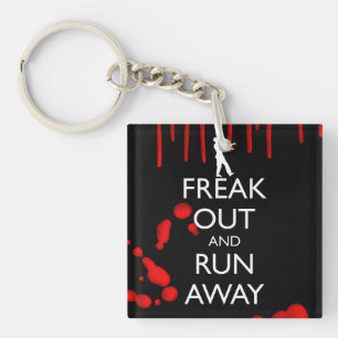 FREAK OUT AND RUN AWAY zombies Keychain