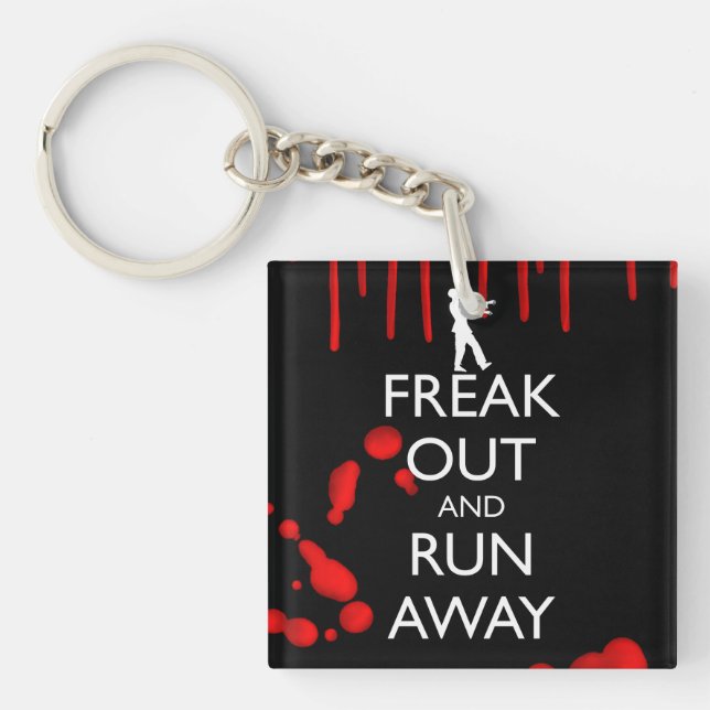 FREAK OUT AND RUN AWAY zombies Keychain (Front)