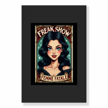 Freak Show Collection Femme Fatale Art Graphic  