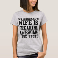 Freaking Awesome Wife