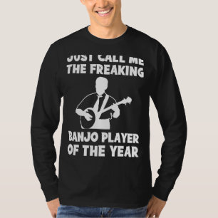 Freaking Banjo Player of the Year Tee   Hilarious 