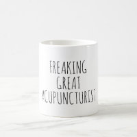 Freaking Great Acupuncturist Funny Acupuncture