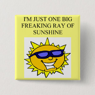 freaking ray of sunshine 2 inch square button