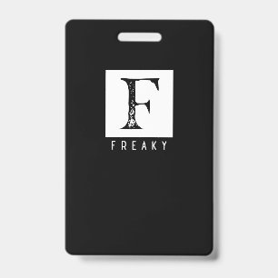 Freaky Bold Typography Black and White Design Badge