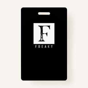 Freaky Bold Typography Black and White Design Badge
