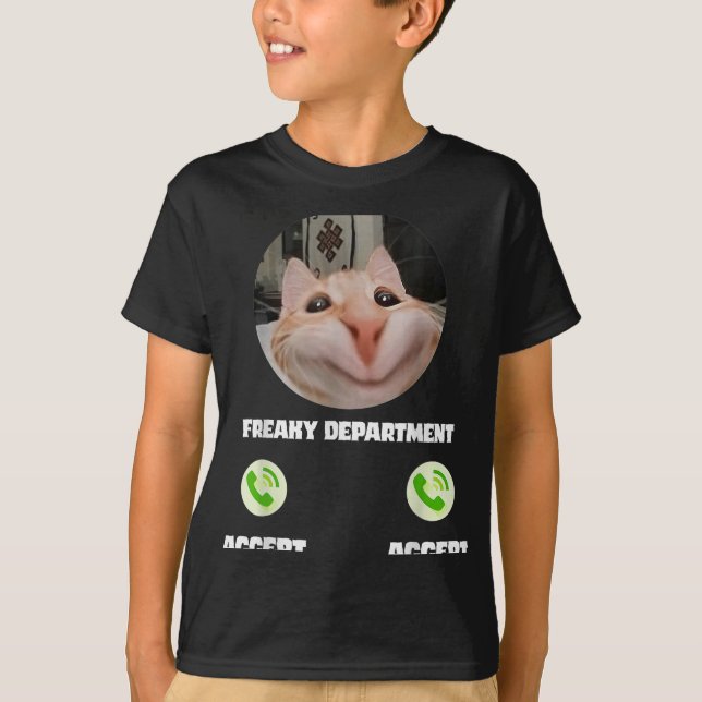 Freaky Cat Call Meme Funny Humour Tee  (Front)